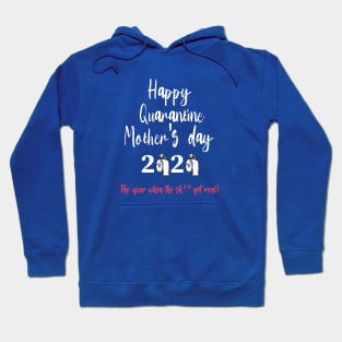 Happy Quarantined Mother's Day To Mom Gift For Mother's Day Hoodie